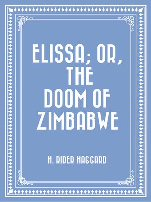 cover image of Elissa; Or, the Doom of Zimbabwe